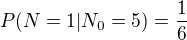 kopírovat do textarea $P(N=1|N_0=5)=\frac{1}{6}$
