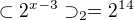 $\subset 2^{x-3}\supset _{2}=2^{14}$
