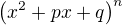 $\(x^2+px+q\)^n$