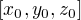$[x_0, y_0, z_0]$