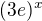 $(3e)^{x}$