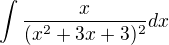 $\int\frac{x}{(x^2+3x+3)^2}dx$