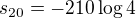 $s_{20} = - 210 \log4$