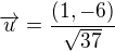 $\overrightarrow{u}=\frac{(1,-6)}{\sqrt{37}}$