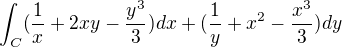 $\int_{C}^{}(\frac{1}{x}+2xy-\frac{y^{3}}{3}) dx + (\frac{1}{y}+x^{2}-\frac{x^{3}}{3})dy$
