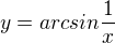 $y=arcsin\frac{1}{x}$