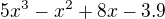 kopírovat do textarea $5x^{3}-x^{2}+8x-3.9$
