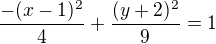 $\frac{-(x-1)^2}{4}+\frac{(y+2)^2}{9}=1$