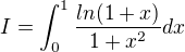 $I=\int_{0}^{1}\frac{ln(1+x)}{1+x^2}dx$