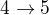 $4\rightarrow 5$