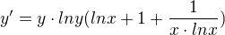 $y'=y\cdot lny(lnx+1+\frac{1}{x\cdot lnx})$