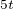 $^{5t}$