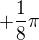 $+\frac{1}{8}\pi$
