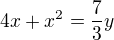 $4x+x^{2}=\frac 73y$