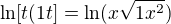 $\ln [t (1 t]= \ln (x \sqrt{1 x^{2}})$