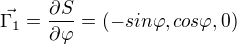 $\vec{\Gamma_1}= \frac{\partial S}{\partial \varphi }=(-sin\varphi,cos\varphi,0)$