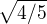 $ \sqrt{4/5}$