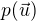 $p(\vec{u})$