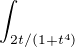 $\int_{2t/(1+t^{4})}^{}$
