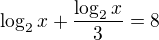 $\log_{2}x + \frac{\log_{2}x}{3} =8$
