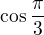 $\cos \frac{\pi }{3}$