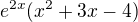 $e^{2x}(x^{2}+3x-4)$