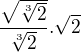 $\frac{\sqrt{\sqrt[3]{2}}}{\sqrt[3]{2}}. \sqrt{2}$