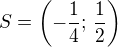 $S=\left(-\frac 14;\,\frac 12\right)$