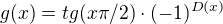 $g(x)=tg(x\pi/2)\cdot(-1)^{D(x)}$