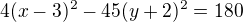 $4(x-3)^{2}-45(y+2)^{2}=180$