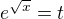 $e^{\sqrt{x}}=t$