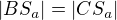$|BS_a|=|CS_a|$