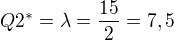 $Q2^* = \lambda = \frac{15}{2} = 7,5$