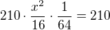 $210\cdot \frac{x^2}{16}\cdot \frac{1}{64}=210$