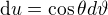 $\d u=\cos \theta d \vartheta$