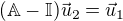 $(\mathbb{A}-\mathbb{I})\vec{u}_2=\vec{u}_1$