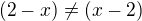 kopírovat do textarea $(2-x)\not = (x-2)$