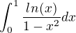 $\int_{0}^{1}\frac{ln(x)}{1-x^{2}}dx$