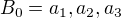 $B_0={a_1,a_2,a_3}$