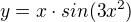 $y = x \cdot sin(3x^{2}) $