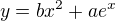 $y=bx^2+ae^x$
