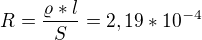 $R=\frac{\varrho *l}{S}=2,19*10^{-4}$