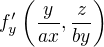 $f_y^{\prime}\(\frac{y}{ax},\frac{z}{by}\)$