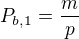 $P_{b,1} = \frac{m}{p}$