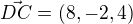 $\vec{DC}=(8,-2,4)$