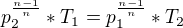 $p_{2}^{\frac{n-1}{n}}*T_{1}=p_{1}^{\frac{n-1}{n}}*T_{2}$