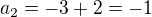 $a_2=-3+2=-1$