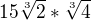 $15\sqrt[3]{2}*\sqrt[3]{4}$