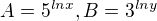 $A = 5^{ln x}, B = 3^{ln y}$