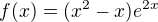 $f(x)=(x^{2}-x)e^{2x}$
